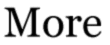More